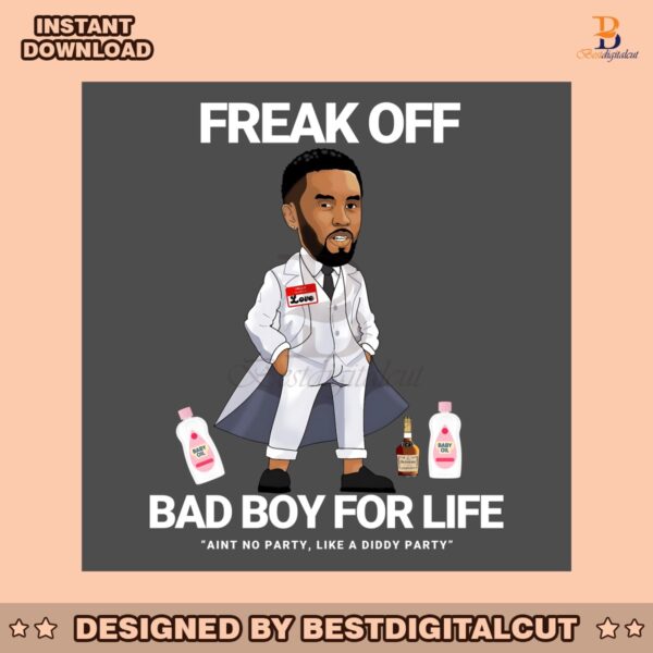 freak-off-bad-boy-for-life-aint-no-party-like-diddy-party-png