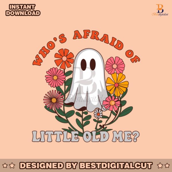 halloween-whos-afraid-of-little-old-me-ghost-svg