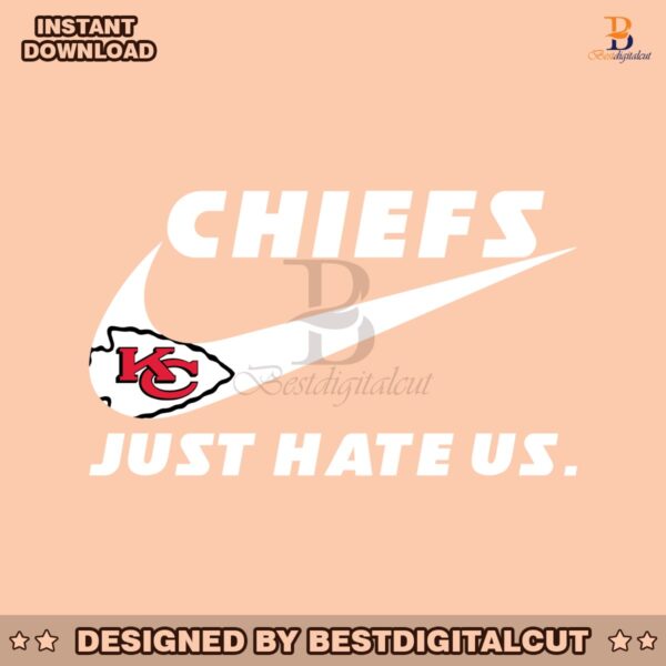 kansas-city-chiefs-just-hate-us-svg