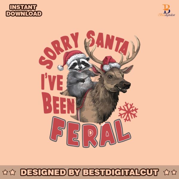 funny-raccoon-christmas-reindeer-santa-hat-sorry-santa-ive-been-feral-png