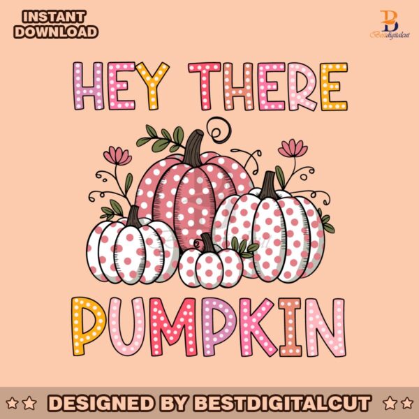 retro-fall-hey-there-pumpkin-polkadot-png