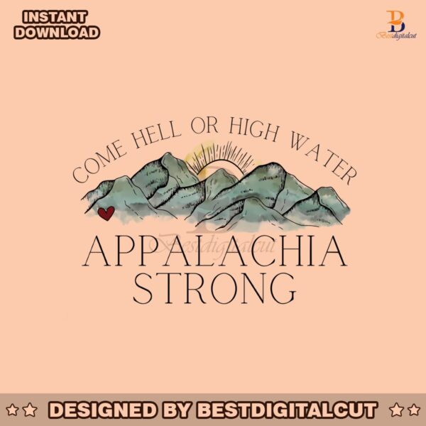 vintage-come-hell-or-high-water-appalachia-strong-mountain-png