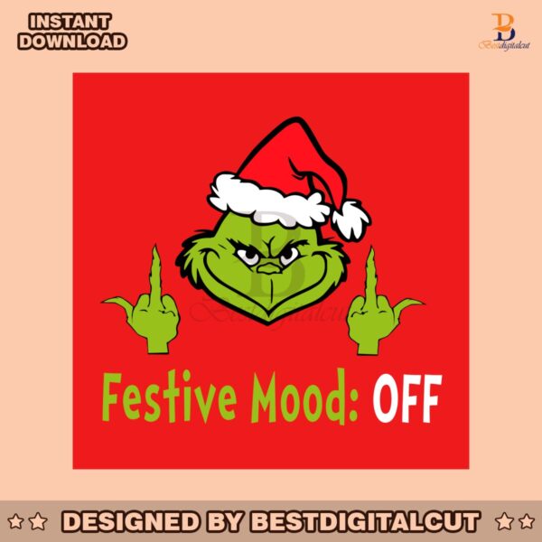 festive-mood-off-funny-grinch-middle-finger-svg