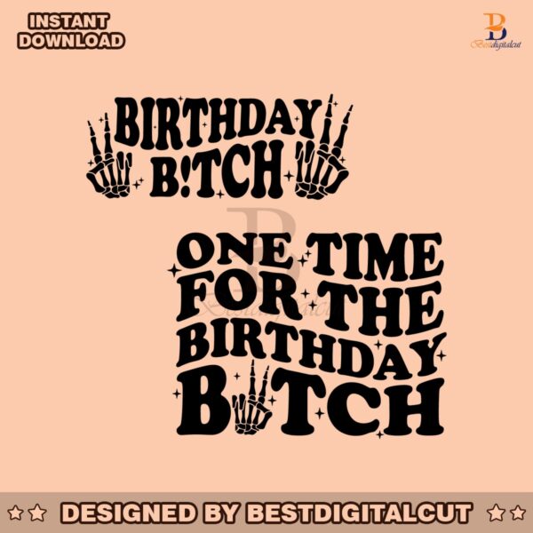 one-time-for-the-birthday-bitch-skeleton-hand-svg