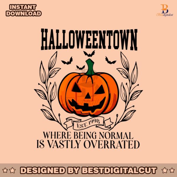 halloween-town-est-1998-where-being-normal-is-vastly-overrated-svg