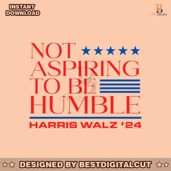 vintage-not-aspiring-to-be-humble-harris-walz-2024-svg