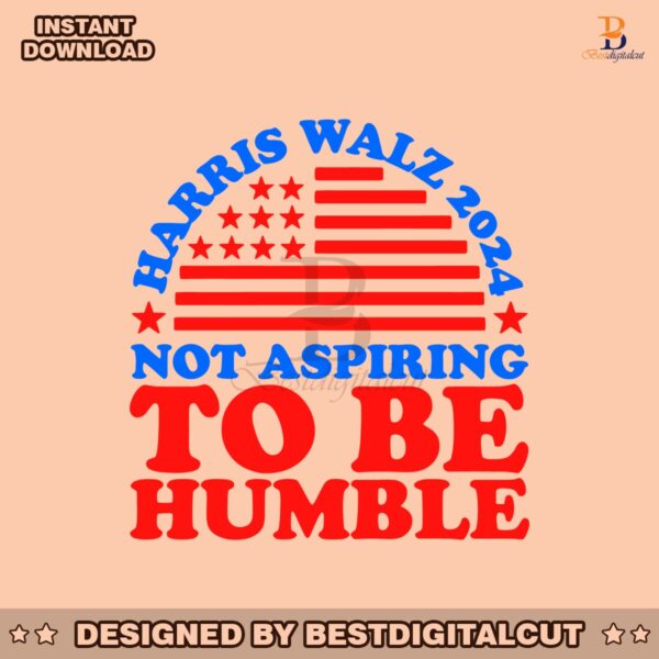 not-aspiring-to-be-humble-harris-walz-retro-american-flag-svg