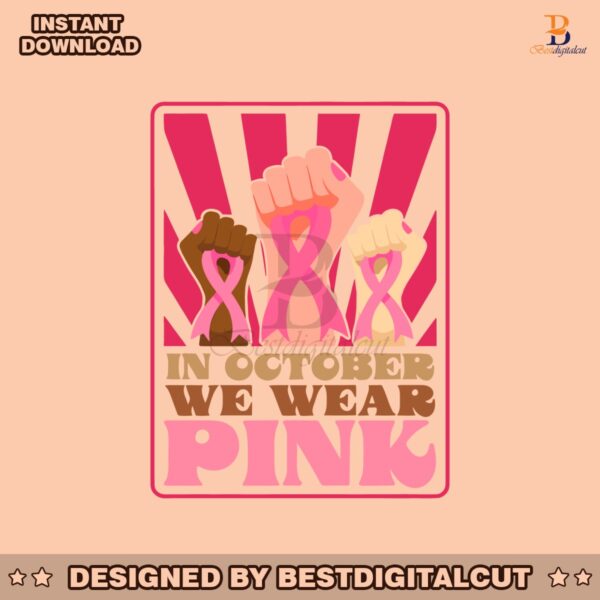 retro-vintage-in-october-we-wear-pink-raised-fist-svg