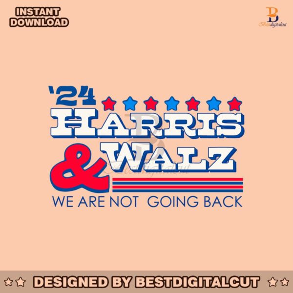 vintage-harris-and-walz-2024-we-are-not-going-back-svg