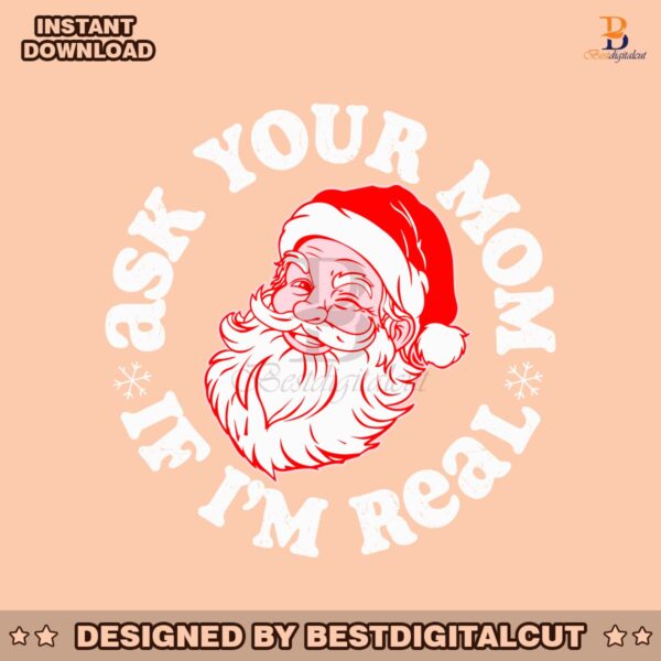 vintage-ask-your-mom-if-im-real-santa-head-svg