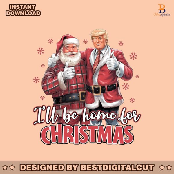 funny-christmas-santa-trump-i-will-be-home-for-christmas-png