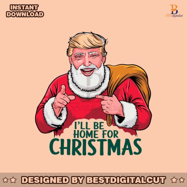 i-will-be-home-for-christmas-donald-trump-santa-claus-svg