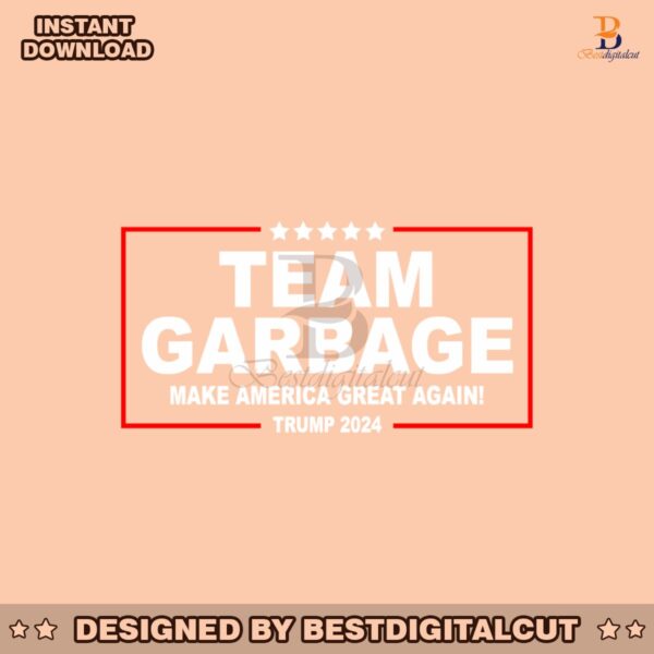 team-garbage-make-america-great-again-trump-2024-svg