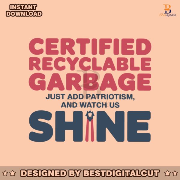 certified-recyclable-garbage-funny-trump-presidential-svg