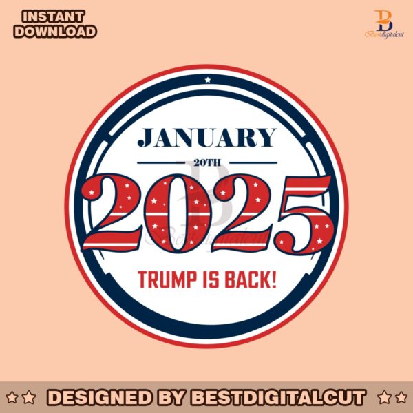 trump-2025-january-20th-trump-is-back-svg