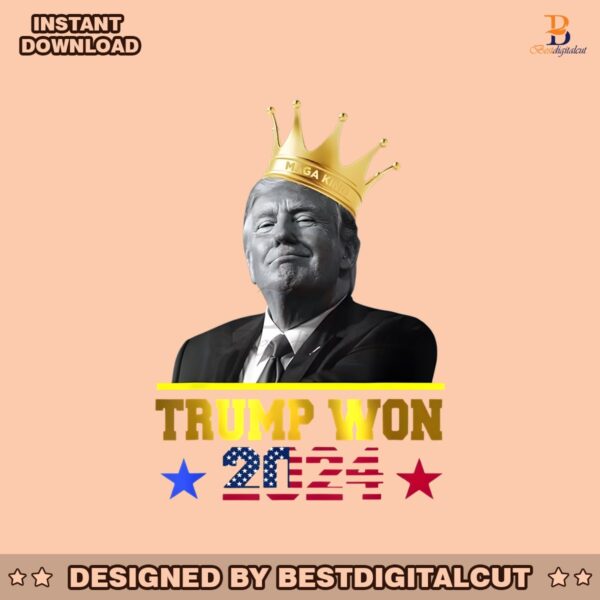 king-trump-won-2024-american-flag-png