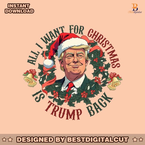 all-i-want-for-christmas-is-trump-back-png