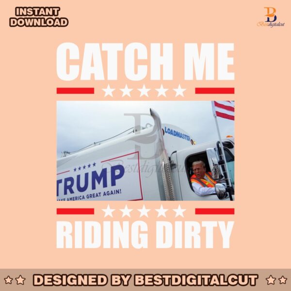 catch-me-riding-dirty-trump-garbage-truck-png