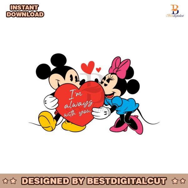 im-always-with-you-mickey-minnie-mouse-valentine-svg