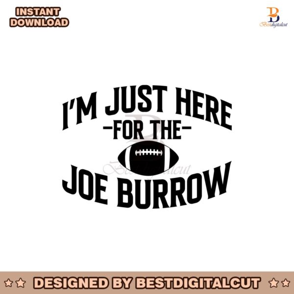 im-just-here-for-the-burrow-football-svg