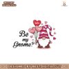 i-love-you-be-my-gnome-valentine-heart-svg