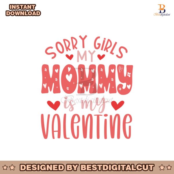 sorry-girls-mommy-is-my-valentines-day-mom-son-svg