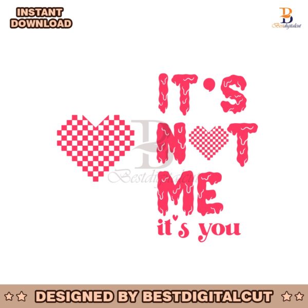 its-not-me-its-you-heart-valentines-day-svg