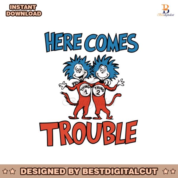 here-comes-trouble-thing-1-thing-2-dr-seuss-svg