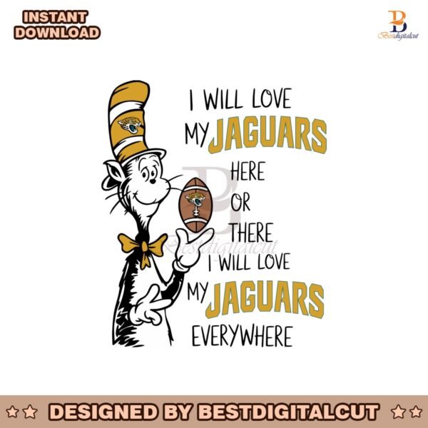 i-will-love-my-jaguars-here-or-there-svg