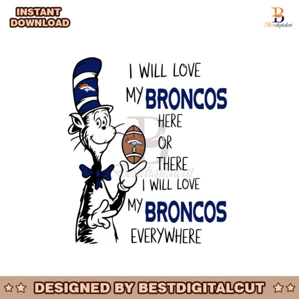 i-will-love-my-broncos-here-or-there-svg