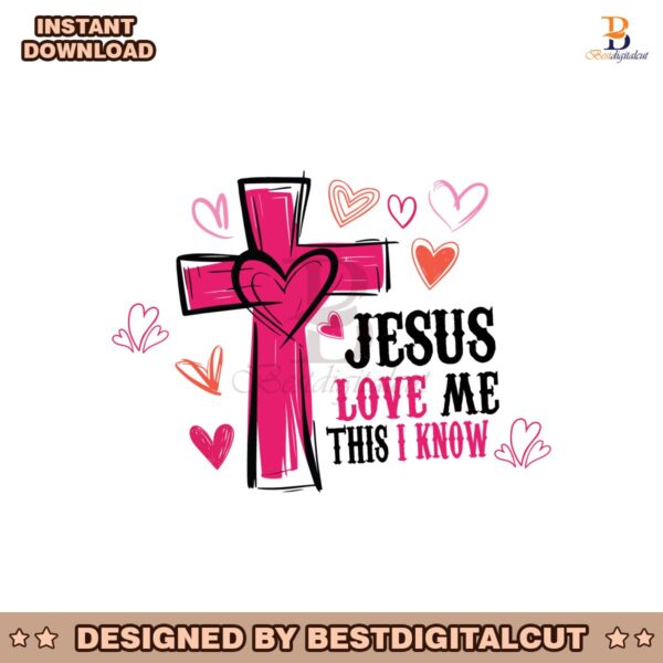 jesus-loves-me-this-i-know-christian-valentines-svg