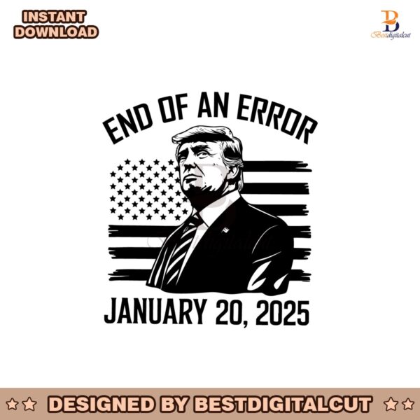 end-of-an-error-january-20th-2025-donald-trump-svg