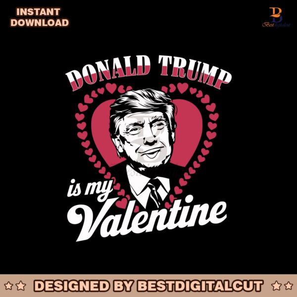 donald-trump-president-is-my-valentine-svg