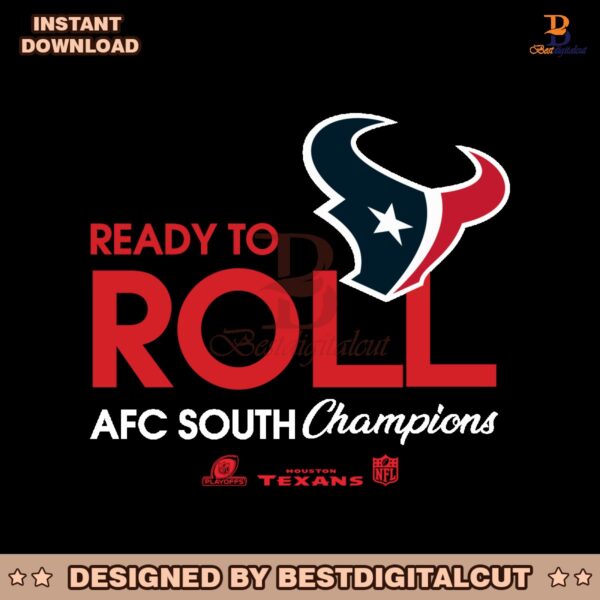 ready-to-roll-houston-texans-2024-afc-south-champions-svg