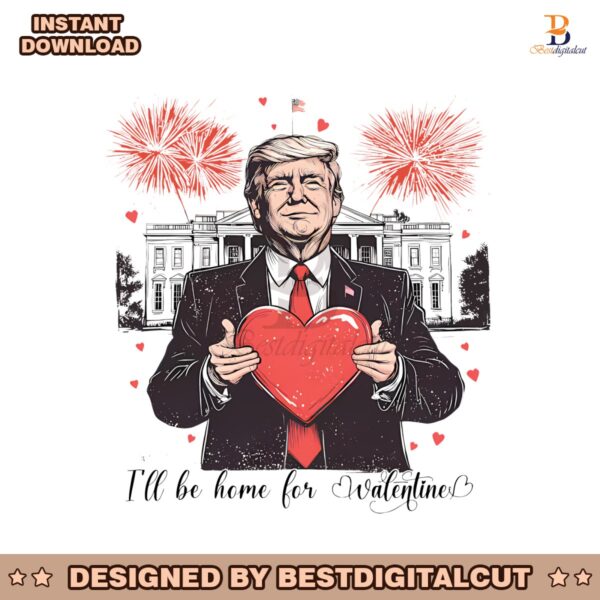 ill-be-home-for-valentine-funny-trump-trump-valentines-heart-png