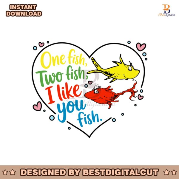 one-fish-two-fish-i-like-you-fish-svg