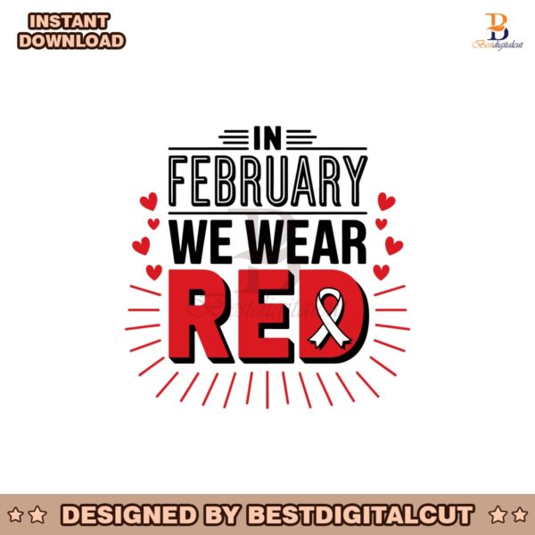 in-february-we-wear-red-world-cancer-day-svg