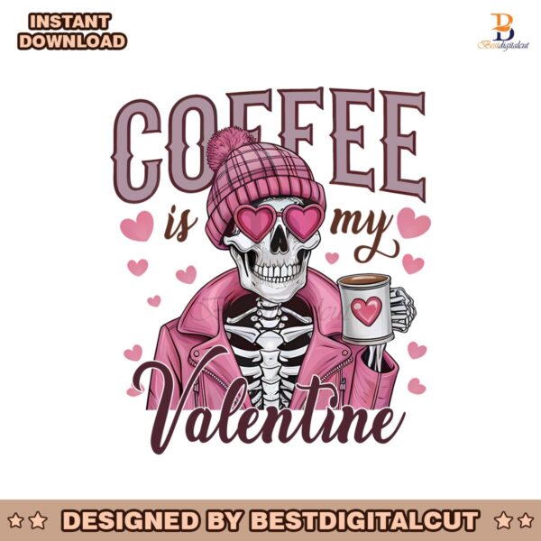 coffee-is-my-valentine-skeleton-mama-png