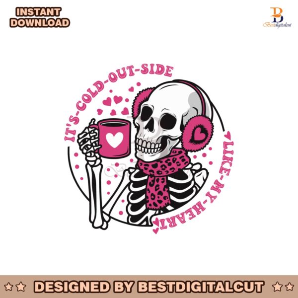 its-cold-outside-like-my-heart-skeleton-svg