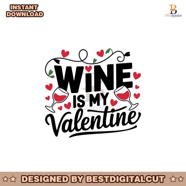 wine-is-my-valentine-svg-instant-download