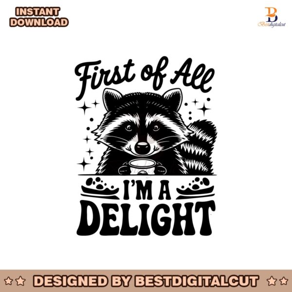 first-of-all-im-a-delight-raccoon-drinking-soda-svg