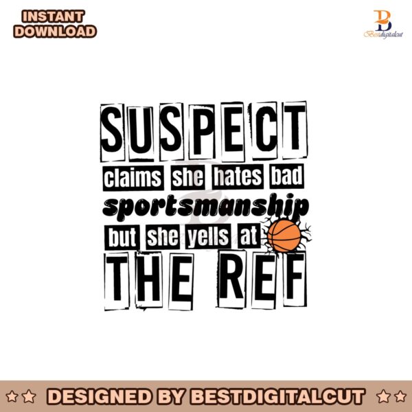 suspect-claims-she-hates-bad-sportmanship-basketball-svg