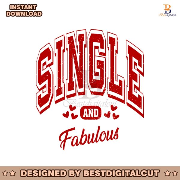 single-and-fabulous-anti-valentines-day-svg