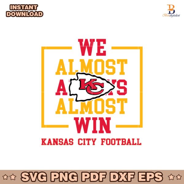 We Almost Always Almost Win Kansas City Chiefs Svg