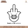 Anti Antisemitism Fuck All Ye Faithful SVG