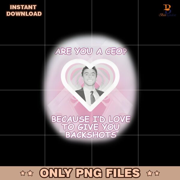 Are You A Ceo Because Id Love To Give You Backshots Luigi Mangione PNG