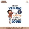 Betty Boop I Am Not Yelling I Am Houston Astros Girl Png