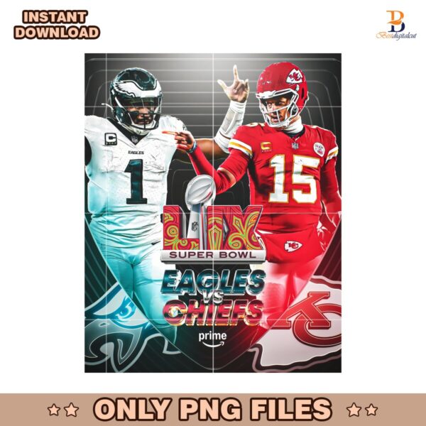 Eagles Vs Chiefs Super Bowl LIX Prime Football NFL Png