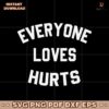 Everyone Loves Hurts Eagles Jalen Hurts SVG