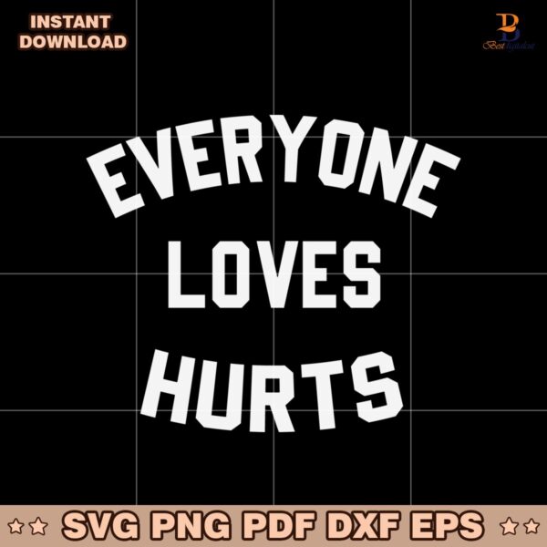 Everyone Loves Hurts Eagles Jalen Hurts SVG